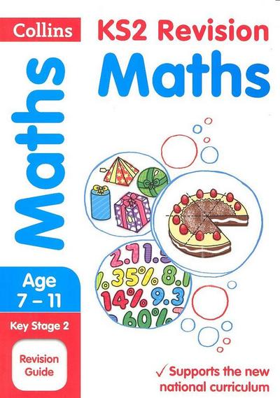 Collins Ks2 Sats Revision and Practice - New 2014 Curriculum Edition -- Ks2 Maths: Revision Guide
