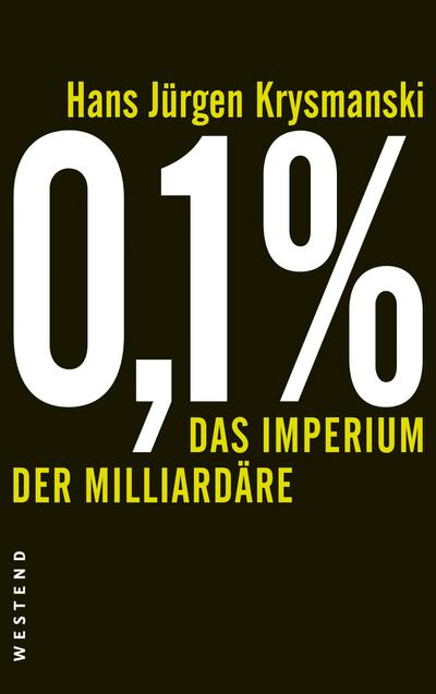0,1 %: Das Imperium der Miliardäre