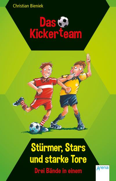 Stürmer, Stars und starke Tore: Das Kickerteam. Drei Bände in einem