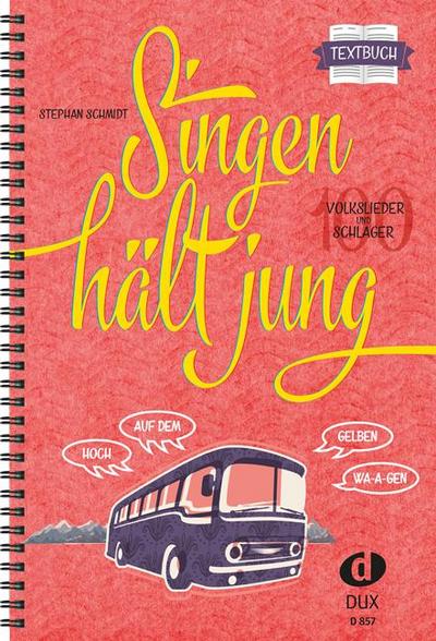 Singen hält jung - Textbuch