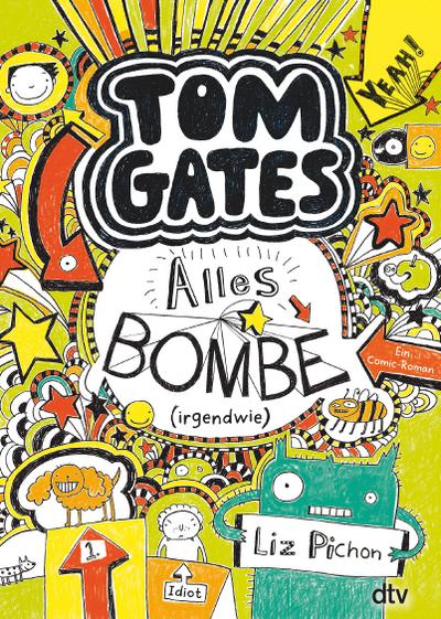 Tom Gates, Bd. 3: Alles Bombe (irgendwie): Ein Comic-Roman