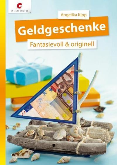 Geldgeschenke: Fantasievoll & originell