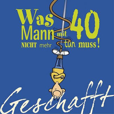 Geschafft: Geschafft! Was Mann mit 65 nicht mehr tun muss!