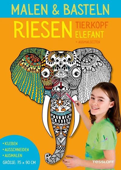 Malen & Basteln. RIESEN Tierkopf Elefant  Malbücher und -blöcke  Ill. v. Shutterstock  Thinkstock  Hrsg. v. Tessloff Verlag  Deutsch  s/w illustriert  riesiger Tierkopf zum Basteln und Selbergestalten + 8 Ausmalseiten