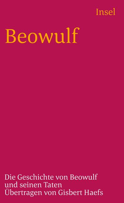 Beowulf: Die Geschichte von Beowulf und seinen Taten (insel taschenbuch)