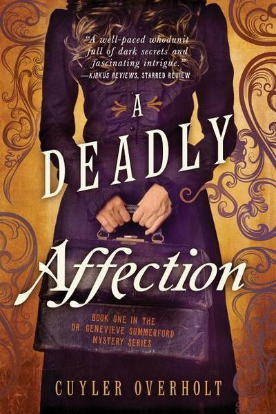 A Deadly Affection (Dr. Genevieve Summerford Mystery, Band 1)