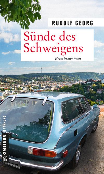 Sünde des Schweigens: Kriminalroman (Kriminalromane im GMEINER-Verlag)