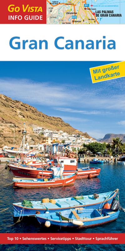 Regionenführer Gran Canaria: Reiseführer inklusive Faltkarte (Go Vista Info Guide)