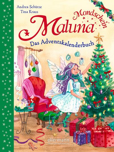 Maluna Mondschein: Das Adventskalenderbuch