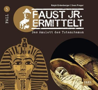 Faust junior ermittelt - Das Amulett des Tutanchamun (05)