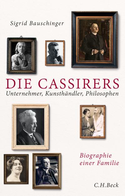 Die Cassirers: Unternehmer, Kunsthändler, Philosophen