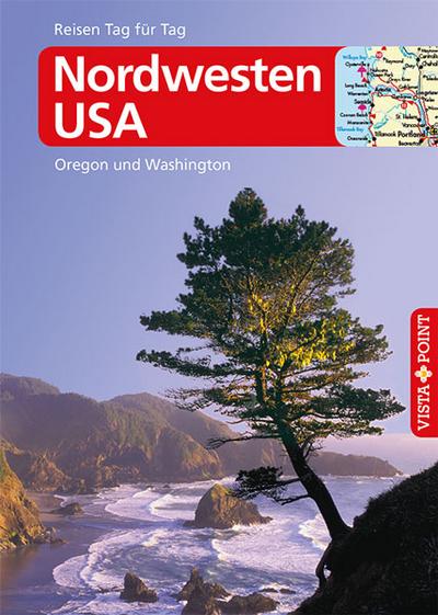 Nordwesten USA - VISTA POINT Reiseführer Reisen Tag für Tag (Mit E-Magazin)