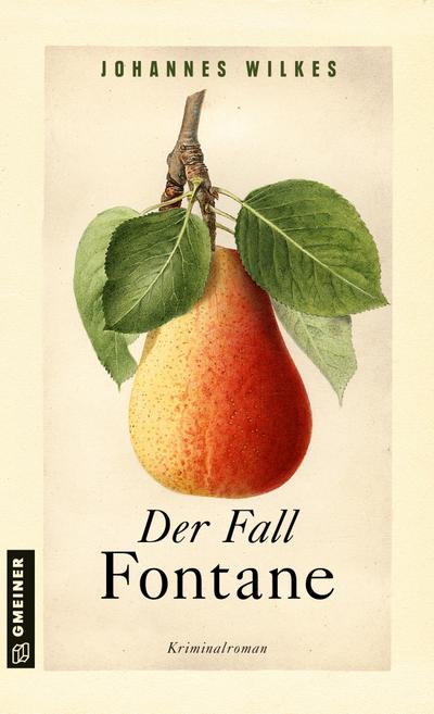 Der Fall Fontane: Kriminalroman (Kriminalromane im GMEINER-Verlag) (Kommissar Mütze)