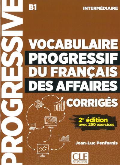 Vocabulaire progressif du français des affaires, Niveau intermédiaire: Corrigés. Lösungsheft