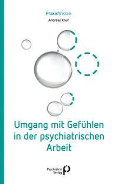 Umgang mit Gefühlen in der psychiatrischen Arbeit