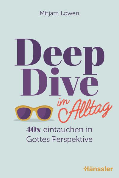 Deep Dive im Alltag