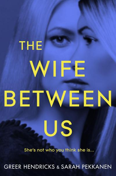 Hendricks, G: The Wife Between Us
