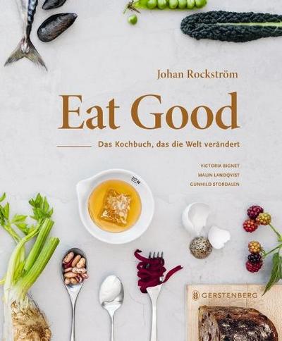 Eat Good: Das Kochbuch, das die Welt verändert