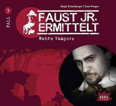 Faust junior ermittelt. Wahre Vampire (03)