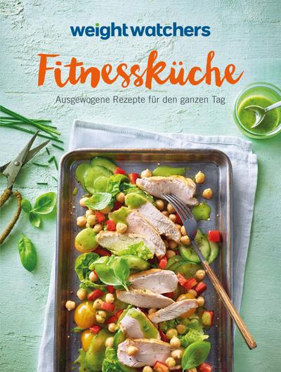 Weight Watchers - Fitnessküche: Ausgewogene Rezepte für den ganzen Tag