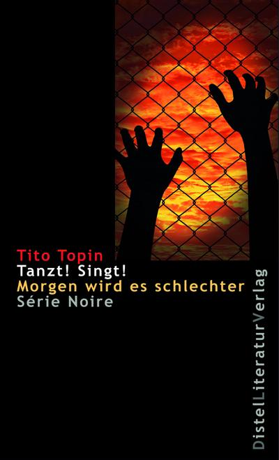 Tanzt! Singt! Morgen wird es schlechter