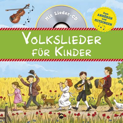 Volkslieder für Kinder: Mit Lieder-CD zum Anhören und Mitsingen