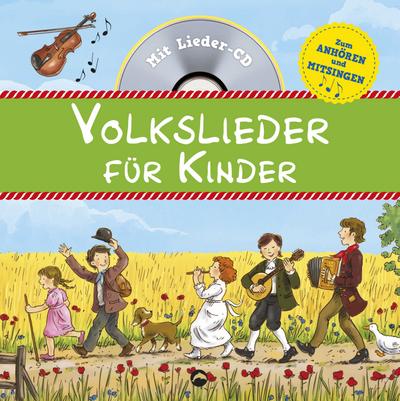 Volkslieder für Kinder: Mit Lieder-CD zum Anhören und Mitsingen