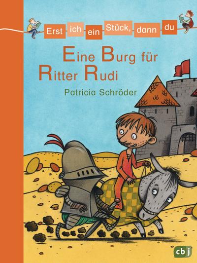 Erst ich ein Stück, dann du - Eine Burg für Ritter Rudi: Band 6