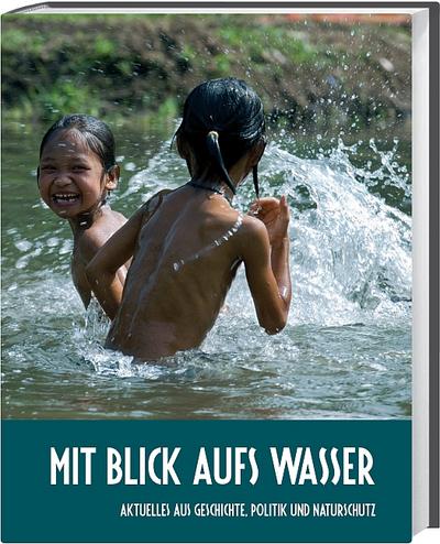 Mit Blick aufs Wasser: Aktuelles aus Geschichte, Politik und Naturschutz