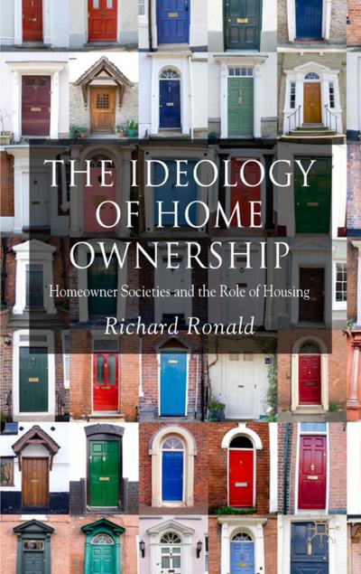 The Ideology of Home Ownership: Homeowner Societies and the Role of Housing