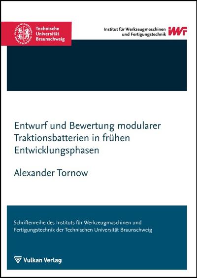 Entwurf und Bewertung modularer Traktionsbatterien in frühen Entwicklungsphasen (Schriftenreihe des IWF)