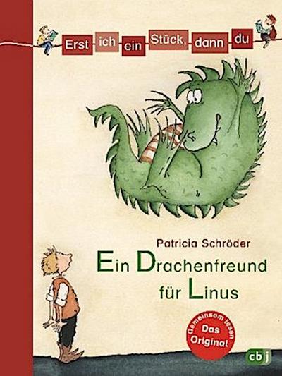 Erst ich ein Stück, dann du - Ein Drachenfreund für Linus: Band 1