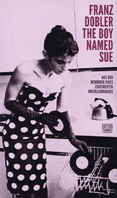A Boy Named Sue: Aus den Memoiren eines zerstreuten Musikliebhabers