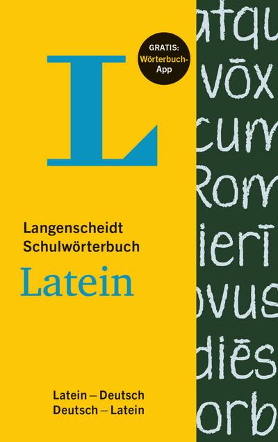 Langenscheidt Schulwörterbuch Latein - Buch mit App: Latein-Deutsch/Deutsch-Latein (Langenscheidt Schulwörterbücher)