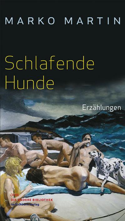 Schlafende Hunde: Erzählungen (Die Andere Bibliothek)