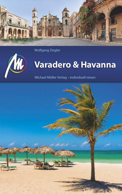 Varadero & Havanna: Reiseführer mit vielen praktischen Tipps.