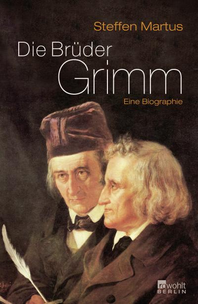 Die Brüder Grimm. (Eine Biographie) (Rowohlt Monographie)
