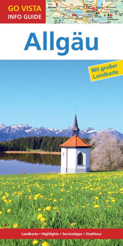 GO VISTA: Reiseführer Allgäu (Mit Faltkarte)