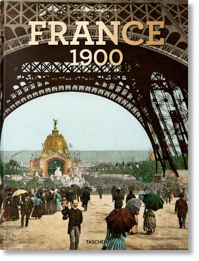 France around 1900. A Portrait in Color: FRANCE 1900, A PORTRAIT IN COLOR (TD)
