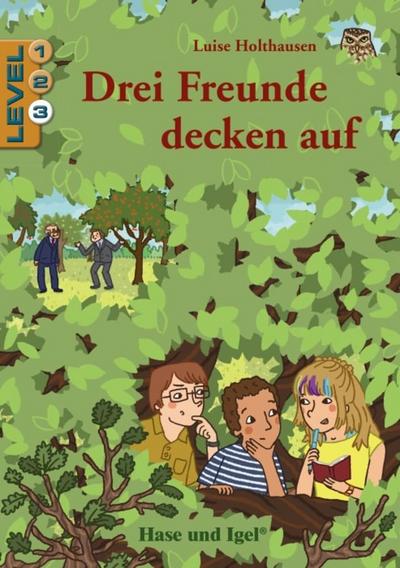 Drei Freunde decken auf / Level 3: Schulausgabe