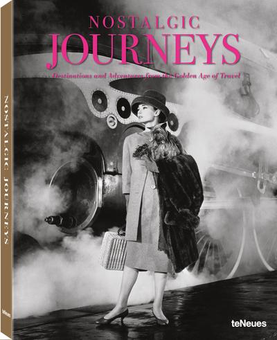 Nostalgic Journeys: Destinations and Adventures from the Golden Age of Travel -promo-