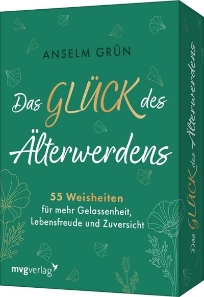 Das Glück des Älterwerdens - 55 Weisheiten für mehr Gelassenheit, Lebensfreude und Zuversicht