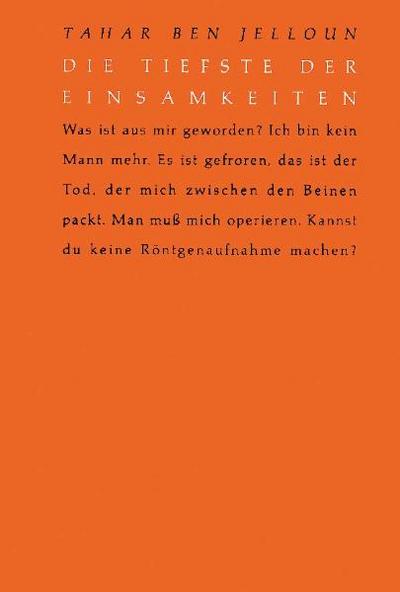 Die tiefste der Einsamkeiten: Das emotionale und sexuelle Elend der nordafrikanischen Immigranten