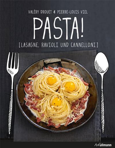 Pasta!: Lasagne, Ravioli und Cannelloni (Kochen kreativ!)