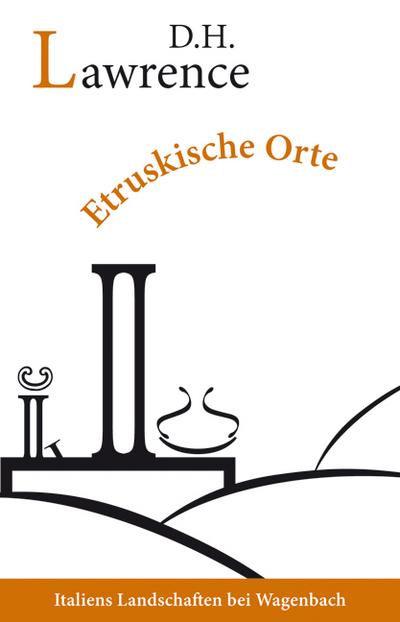 Etruskische Orte: Reisetageb&uuml;cher (WAT)