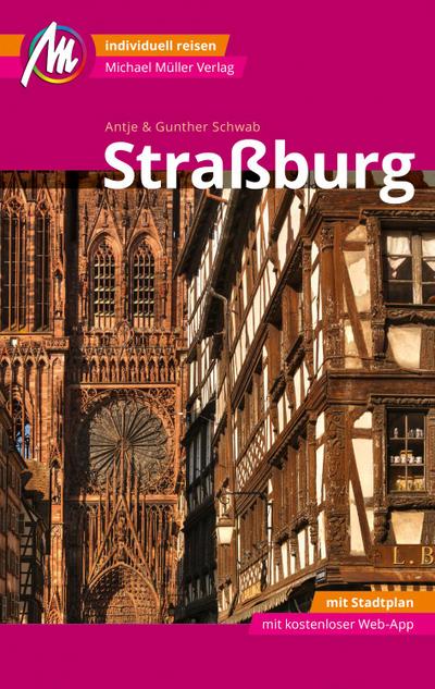 Straßburg MM-City Reiseführer Michael Müller Verlag  Individuell reisen mit vielen praktischen Tipps und Web-App mmtravel.com  MM City  Deutsch  130 farb. Fotos