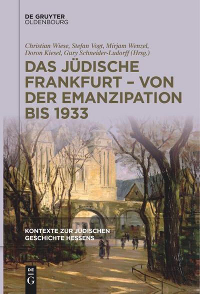 Das jüdische Frankfurt - von der Emanzipation bis 1933