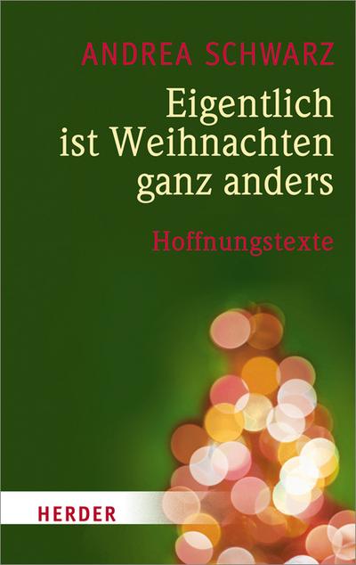 Eigentlich ist Weihnachten ganz anders (HERDER spektrum)