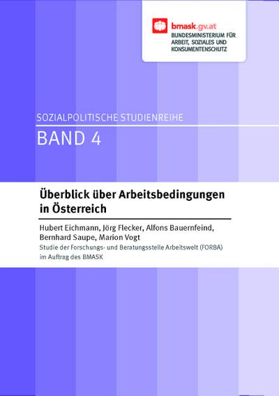 Überblick über Arbeitsbedingungen in Österreich (Sozialpolitische Studienreihe)
