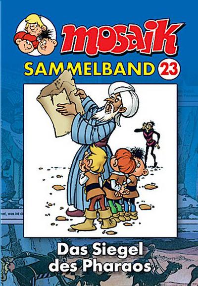 MOSAIK Sammelband 023 Softcover: Das Siegel des Pharaos